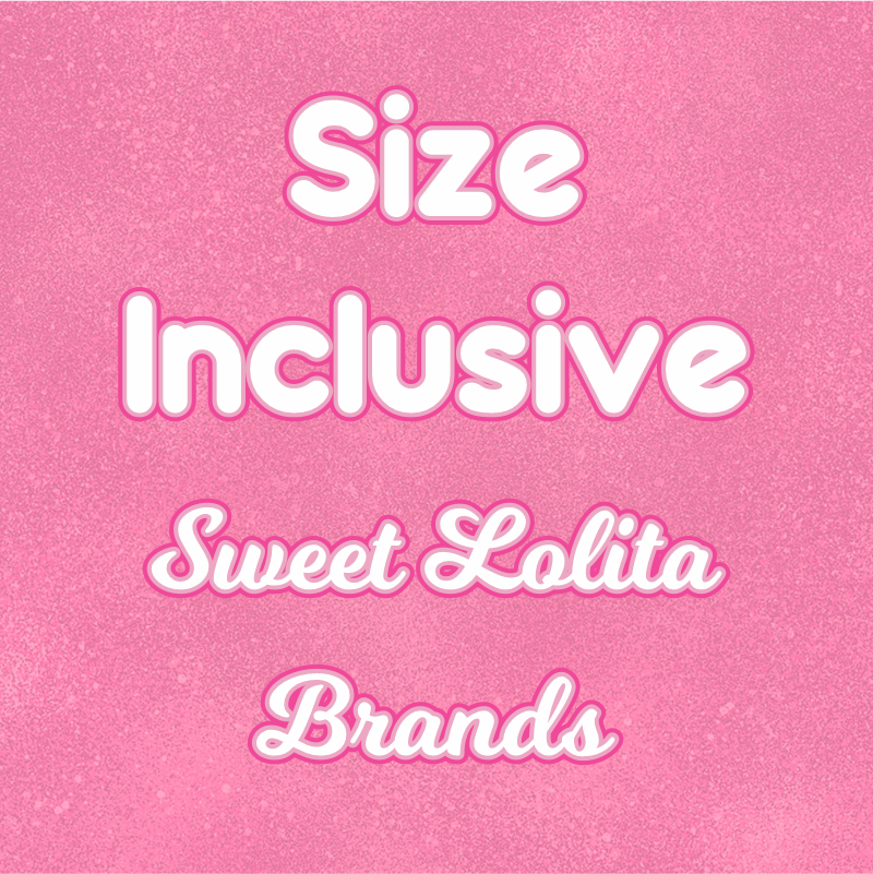 Size Inclusive Sweet Lolita Brands